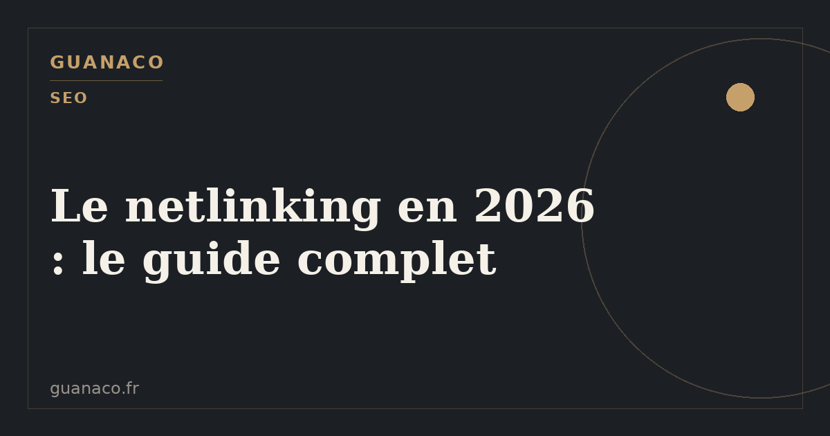 Le netlinking en 2026 : le guide complet